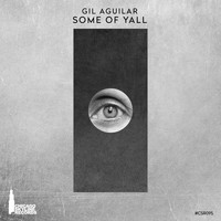 Gil Aguilar - Some Of Yall