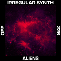 Irregular Synth - Aliens