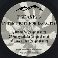Freakiss - In The Fight For Equality