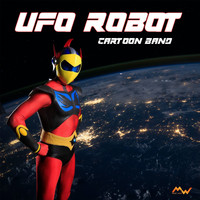 Cartoon Band - Ufo Robot (Remix Version)