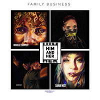 Him & Her - Family Business
