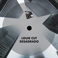 Louie Cut - Desagrado