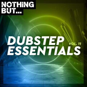 Various Artists - Nothing But... Dubstep Essentials, Vol. 11