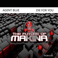 Agent Blue - Die For You