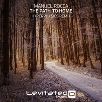 Manuel Rocca - The Path To Home (HyperPhysics Remix)