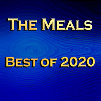 The Meals - Best of 2020