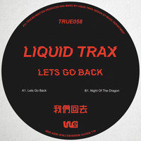 Liquid Trax - Lets Go Back