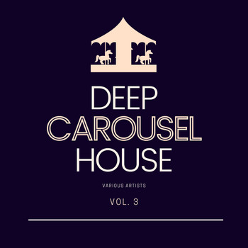 Various Artists - Deep-House Carousel, Vol. 3