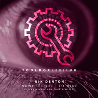 Nik Denton - Nowhere Left To Hide (Remixes)