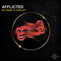Afflicted - My Name Is Dark