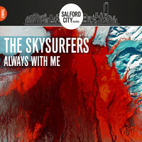 The Skysurfers - Always With Me