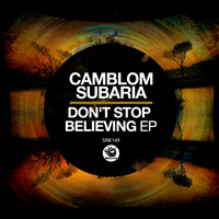 Camblom Subaria - Don't Stop Believing Ep