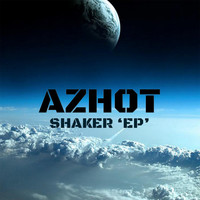 Azhot - Shaker 'EP"