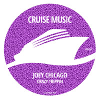Joey Chicago - Crazy Trippin