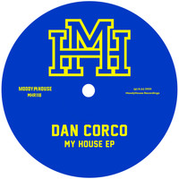 Dan Corco - My House EP