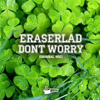 Eraserlad - Dont Worry
