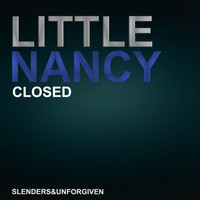 Little Nancy - Closed