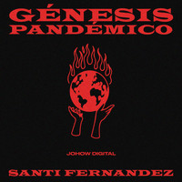 Santi Fernandez - Génesis Pandémico