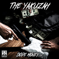 The Yakuzah - Dope Money EP (Explicit)