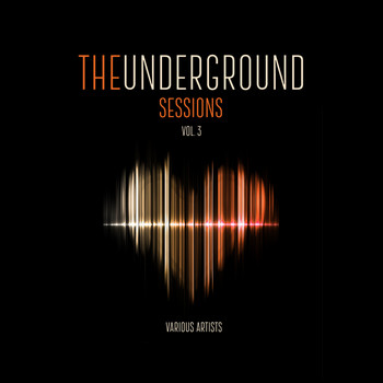 Various Artists - The Underground Sessions, Vol. 3