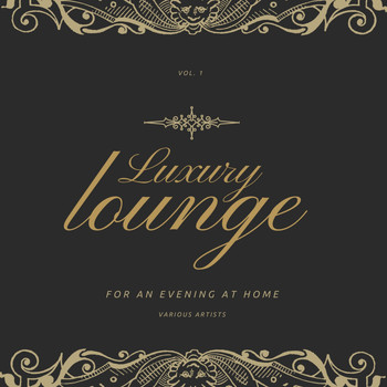 Various Artists - Luxury Lounge for an Evening at Home, Vol. 1