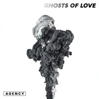 Agency - Ghosts of Love