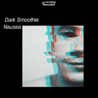 Dark Smoothie - Nausea