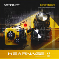 Scot Project - O (Overdrive) (Bryan Kearney Remix)