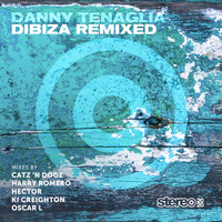 Danny Tenaglia - Dibiza Remixed
