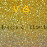 V.G - Horror & Tension