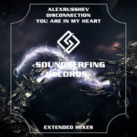 AlexRusShev - Disconnection / You Are In My Heart