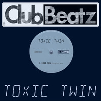 Toxic Twin - Grab This