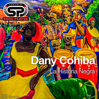 Dany Cohiba - La Historia Negra