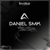 Daniel SMK - What I Do