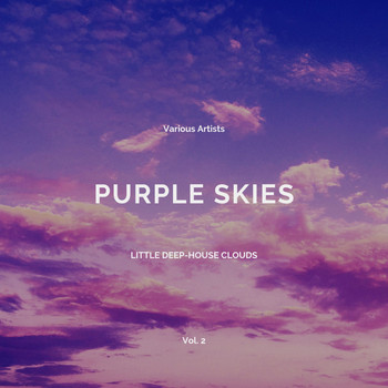 Various Artists - Purple Skies (Little Deep-House Clouds), Vol. 2