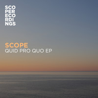 Scope - Quid Pro Quo EP