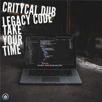Critycal Dub - Legacy Code