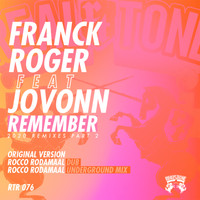Franck Roger feat Jovonn - Remember (2020 Remixes) Part 2