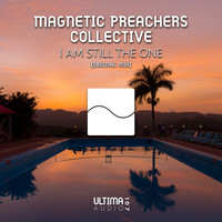 Magnetic Preachers Collective - I am Still the One