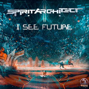 Spirit Architect - I See Future