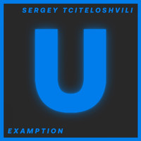 Sergey Tciteloshvili - Examption