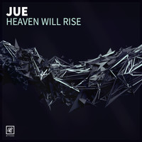 Jue - Heaven Will Rise