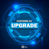 Customs DJ - Upgrade