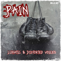 Lunatic & Distorted Voices - Pain