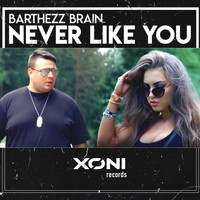 Barthezz Brain - Never Like You