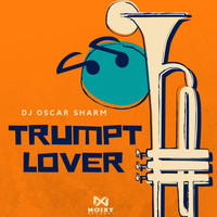 DJ Oscar Sharm - Trumpet Lover