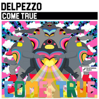 Delpezzo - Come True