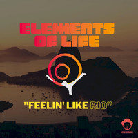 Elements of Life - Feelin' Like Rio