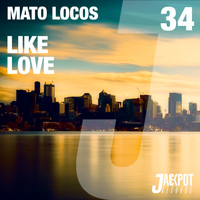 Mato Locos - Like Love