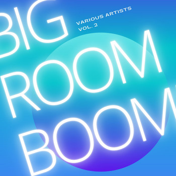 Various Artists - Big Room Boom, Vol. 2